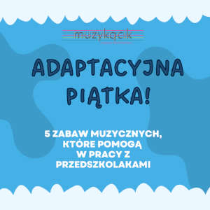 Adaptacyjna piątka!