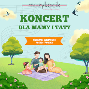 Koncert dla Mamy i Taty