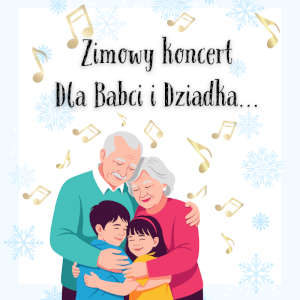 Zimowy koncert dla Babci i Dziadka